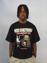 Load image into Gallery viewer, Need Something T-shirt
